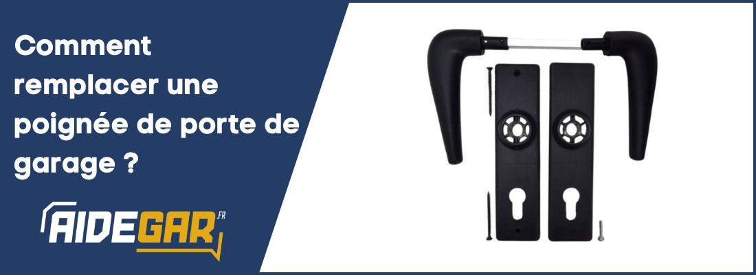 Comment remplacer une poignée de porte de garage ?