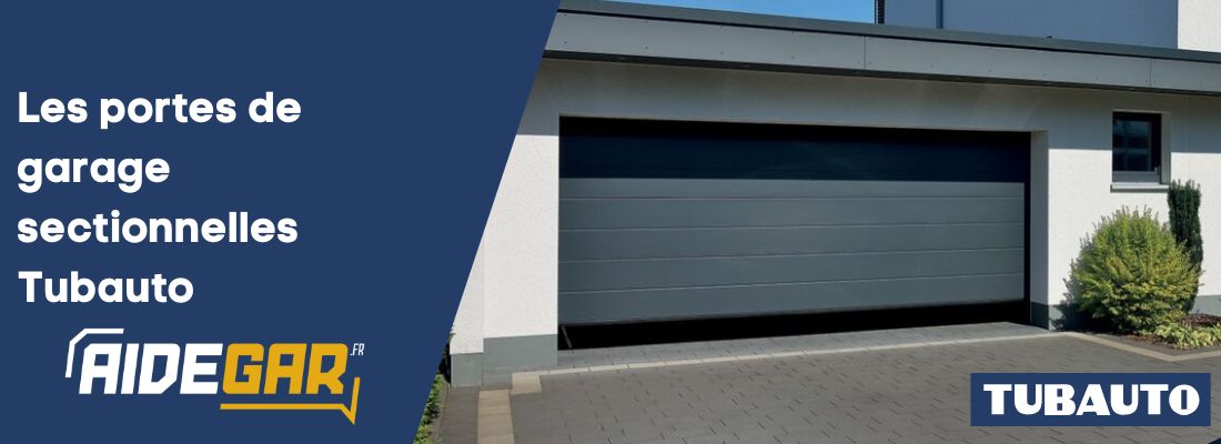 Les portes de garage sectionnelles Tubauto