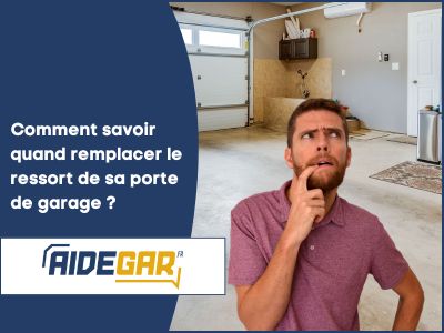 Comment savoir quand remplacer le ressort de sa porte de garage ?