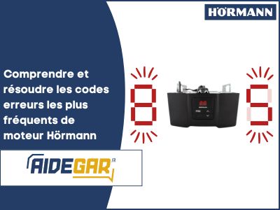 Comprendre et résoudre les codes erreurs les plus fréquents de moteur Hörmann