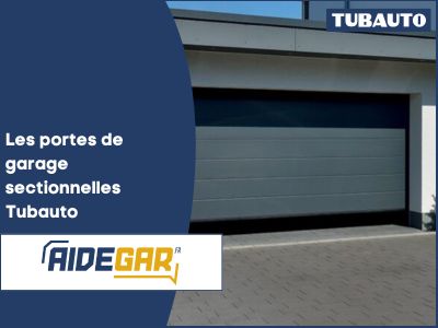 Focus sur les portes de garage sectionnelles Tubauto