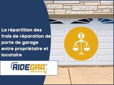 La répartition des frais de réparation de porte de garage entre propriétaire et 